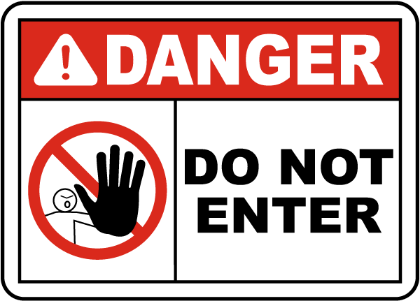 Danger Do Not Enter Sign