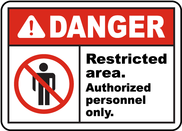 Restricted Area Authorized Only Sign