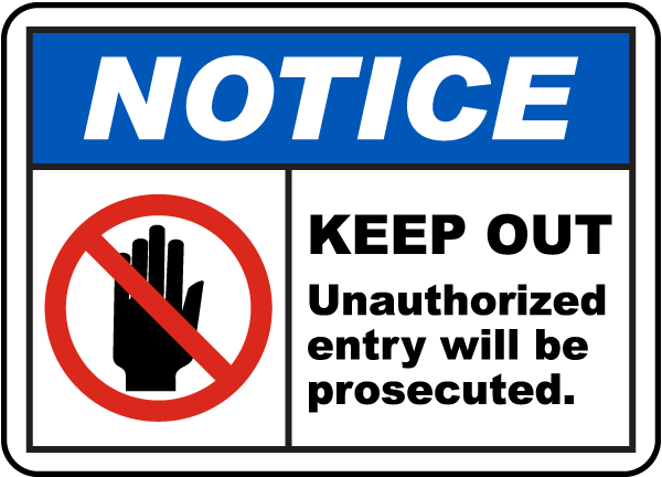 Keep Out Entry Will Be Prosecuted Sign