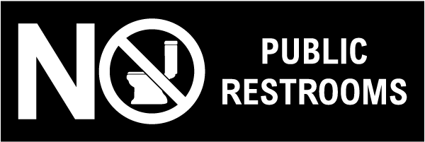 No Public Restrooms Sign
