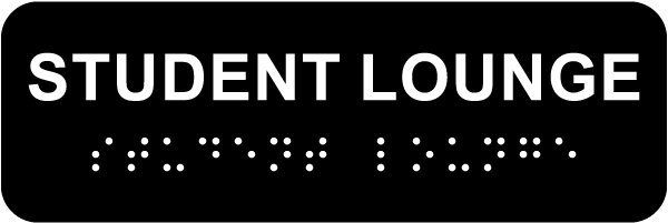 Student Lounge Sign with Braille