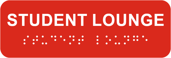 Student Lounge Sign with Braille