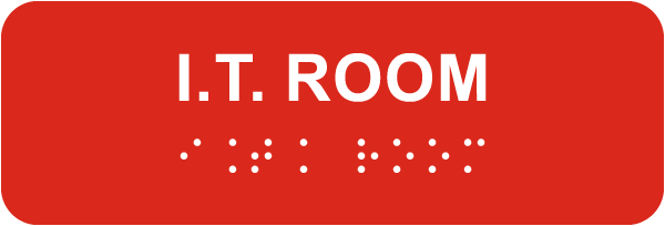 I.T. Room Sign with Braille