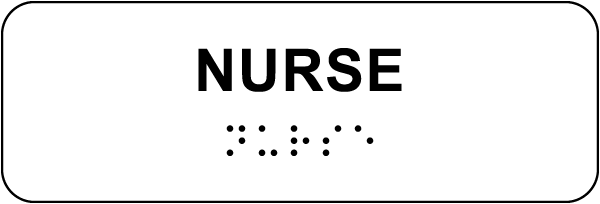 Nurse Sign with Braille
