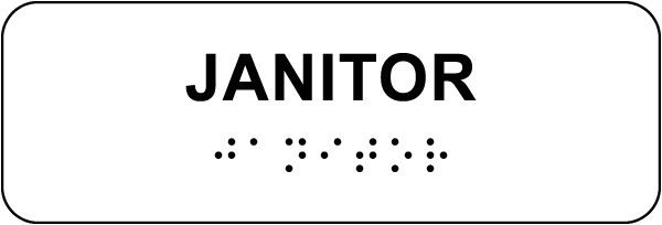 Janitor Sign with Braille