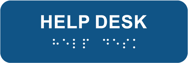 Help Desk Sign with Braille