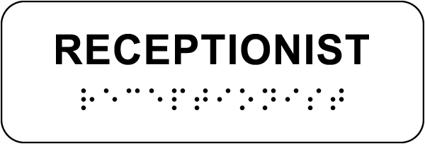 Receptionist Sign with Braille