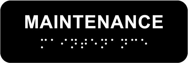 Maintenance Sign with Braille