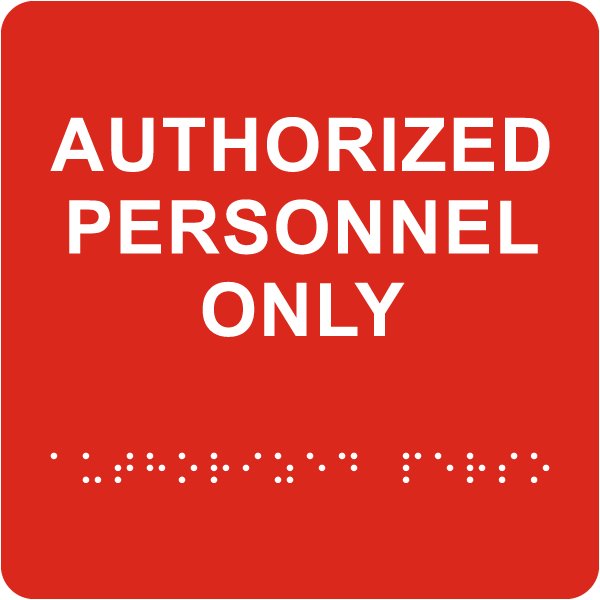 Authorized Personnel Only Sign with Braille
