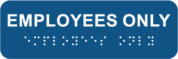 Employees Only with Braille