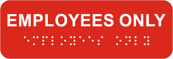 Employees Only with Braille