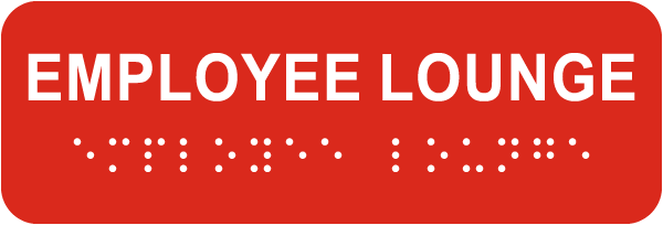 Employee Lounge Sign with Braille