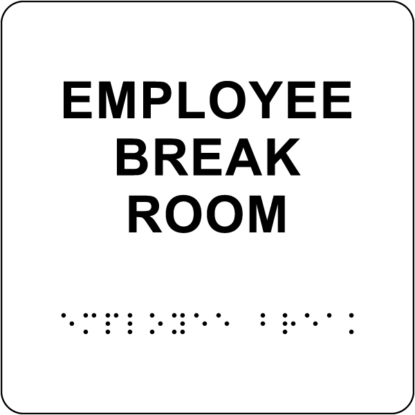 Employee Break Room Sign with Braille