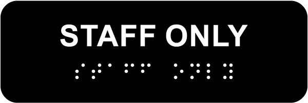 Staff Only Sign with Braille