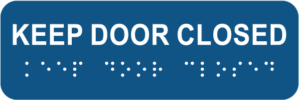 Keep Door Closed Sign with Braille