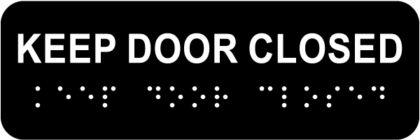 Keep Door Closed Sign with Braille