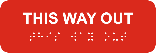 This Way Out Sign with Braille
