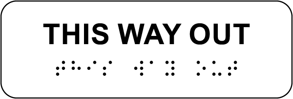 This Way Out Sign with Braille