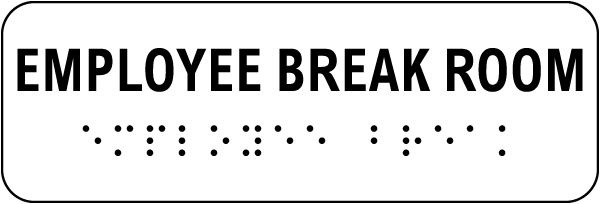 Employee Break Room Horizontal Sign with Braille 
