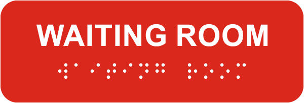 Waiting Room Sign with Braille