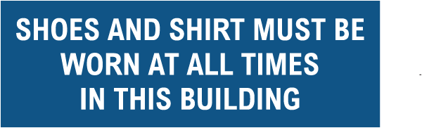 Shoes And Shirt Must Be Worn Sign