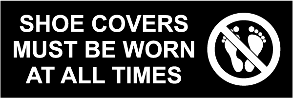 Shoe Covers Must Be Worn Sign