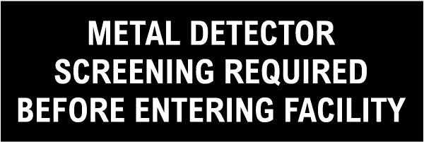 Metal Detector Screening Required Sign