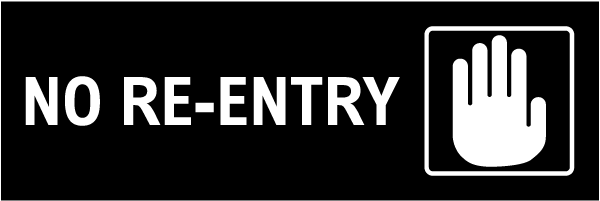 No Re-entry Sign