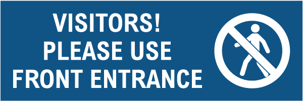 Visitors Please Use Front Entrance Sign