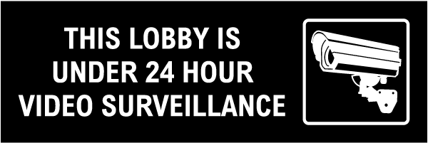 Lobby Under 24 Hour Video Surveillance Sign