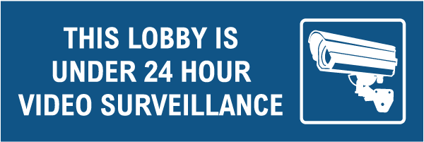 Lobby Under 24 Hour Video Surveillance Sign