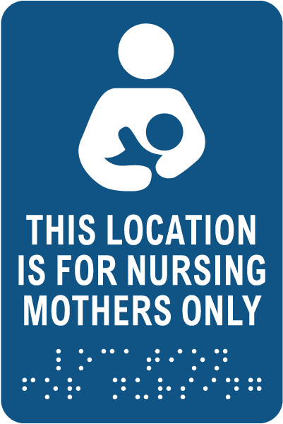 Location For Nursing Mothers Only Sign with Braille