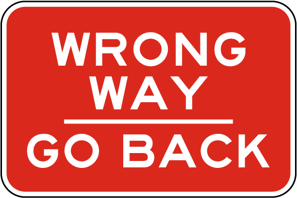 Wrong Way Go Back Sign