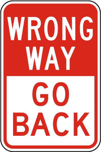 Go Back Wrong Way Sign