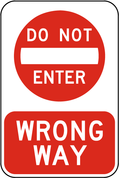 Do Not Enter Wrong Way Sign