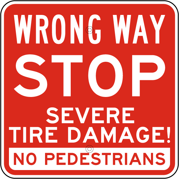 Wrong Way Severe Tire Damage Sign