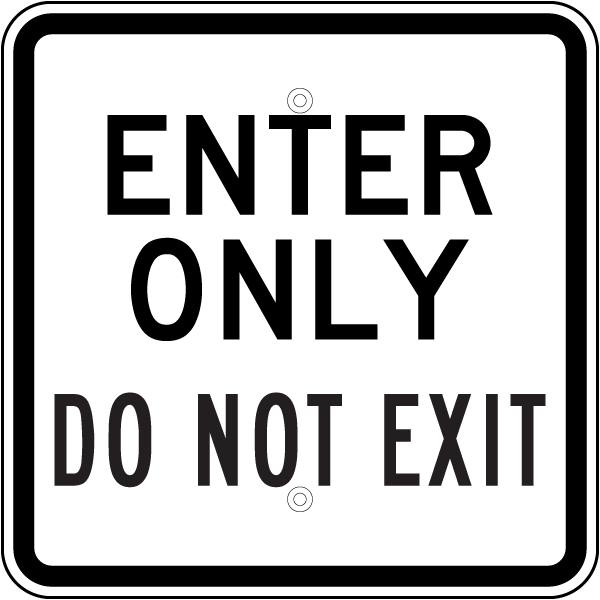 Enter Only Do Not Exit Sign