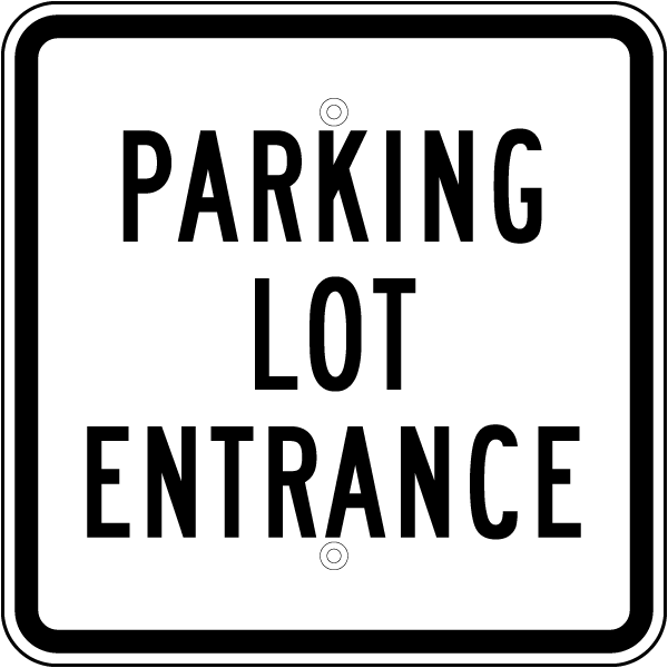 Parking Lot Entrance Sign