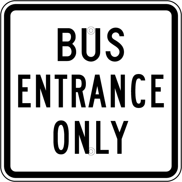 Bus Entrance Only Sign
