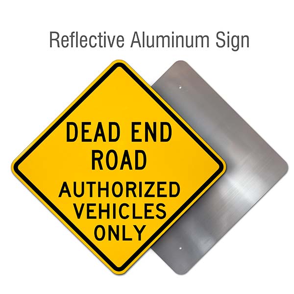 Dead End Road Authorized Vehicles Only Sign