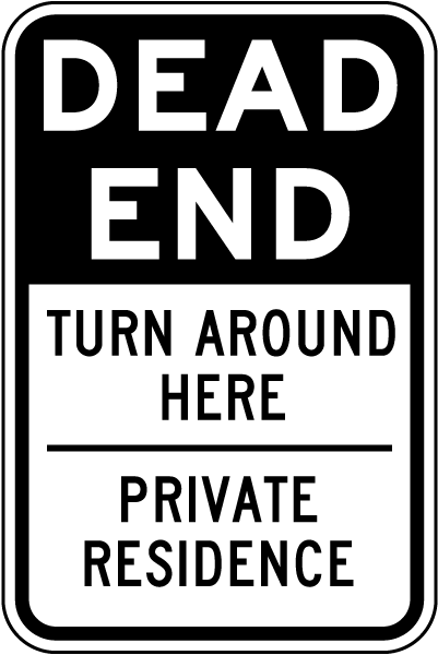 Dead End Private Residence Sign
