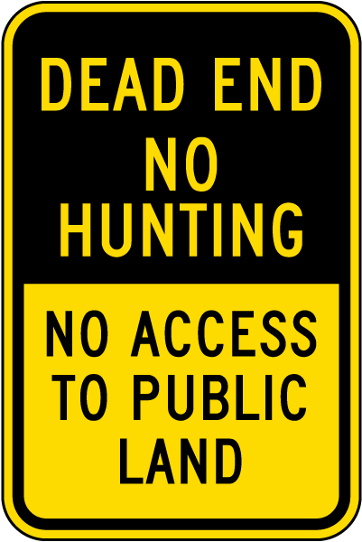 Dead End No Hunting Sign