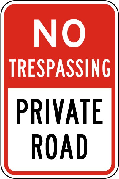 No Trespassing Private Road Sign