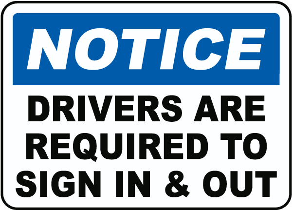 Drivers Required To Sign In & Out Sign