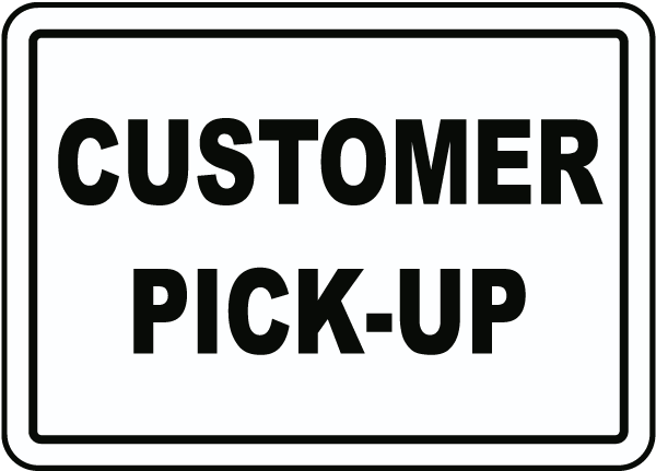 Customer Pick-Up Sign