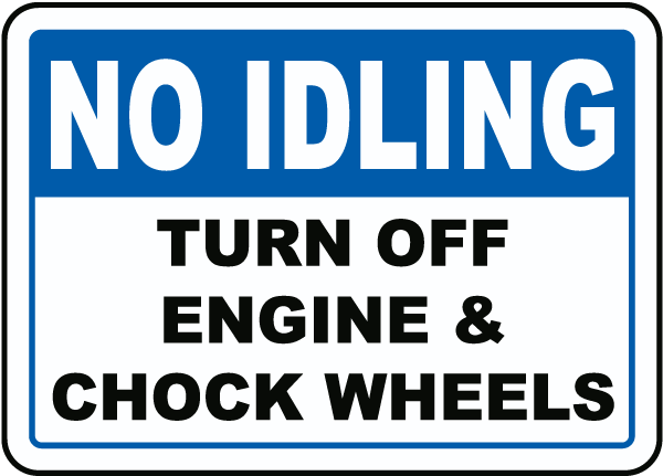 Turn Off Engine & Chock Wheels Sign