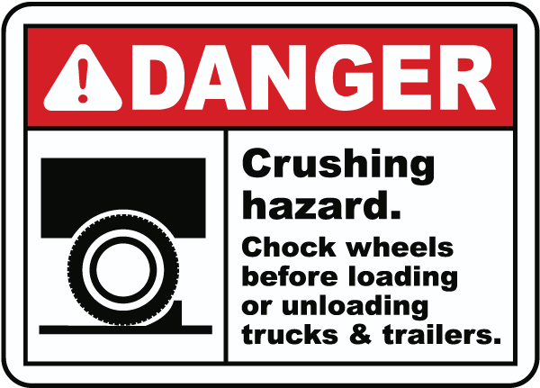 Crushing Hazard Chock Wheels Sign