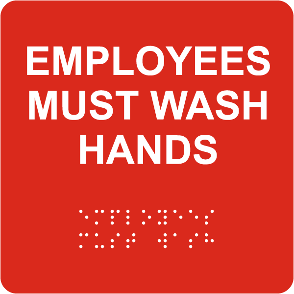 Employees Must Wash Hands Sign with Braille 
