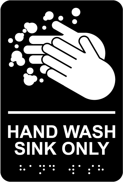 Hand Wash Sink Only Sign with Braille