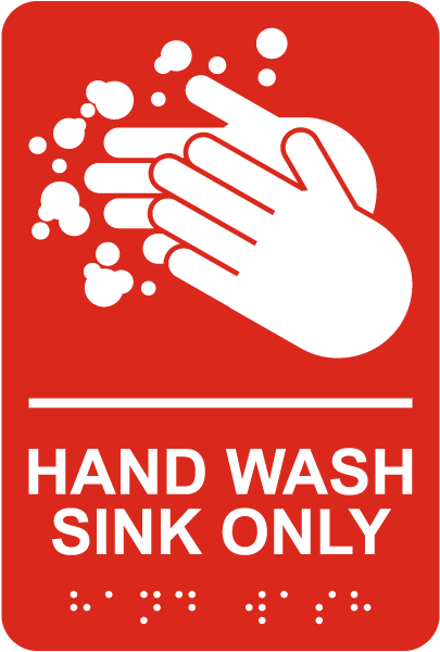 Hand Wash Sink Only Sign with Braille